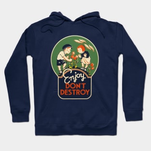 Enjoy, don't destroy Hoodie